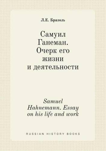 Samuel Hahnemann. Essay on his life and work