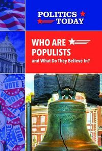 Cover image for Who Are Populists and What Do They Believe In?