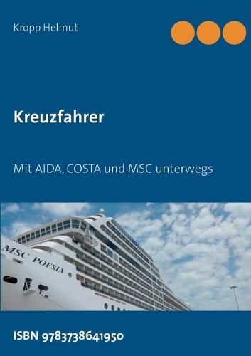 Cover image for Kreuzfahrer: Mit AIDA, COSTA und MSC unterwegs