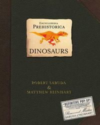 Cover image for Encyclopedia Prehistorica Dinosaurs: The Definitive Pop-Up