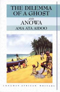 Cover image for The Dilemma of a Ghost and Anowa 2nd Edition