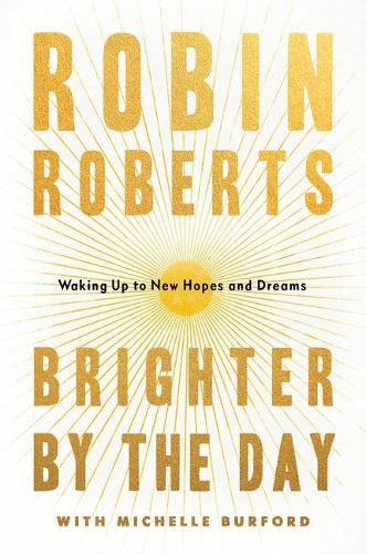 Brighter by the Day: Waking Up to New Hopes and Dreams