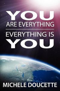 Cover image for You Are Everything: Everything Is You