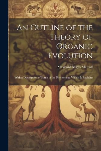 Cover image for An Outline of the Theory of Organic Evolution