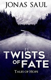 Cover image for Twists of Fate (Tales of Hope)