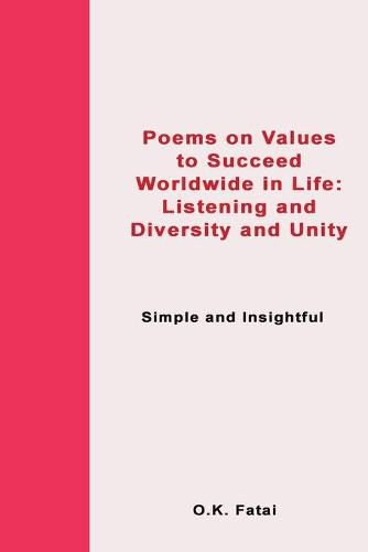 Cover image for Poems on Value to Succeed Worldwide in Life: Listening and Diversity and Unity: Simple and Insightful