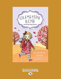 Cover image for Clementine Rose and the Pet Day Disaster: Clementine Rose Series (book 2)