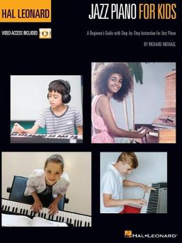 Hal Leonard Jazz Piano for Kids: A Beginner's Guide with Step-by-Step Instruction for Jazz Piano - Method Book