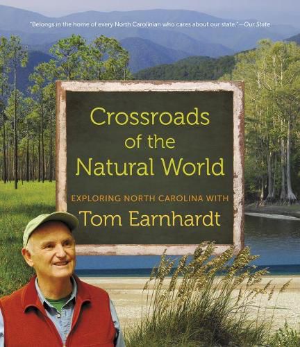 Cover image for Crossroads of the Natural World: Exploring North Carolina with Tom Earnhardt