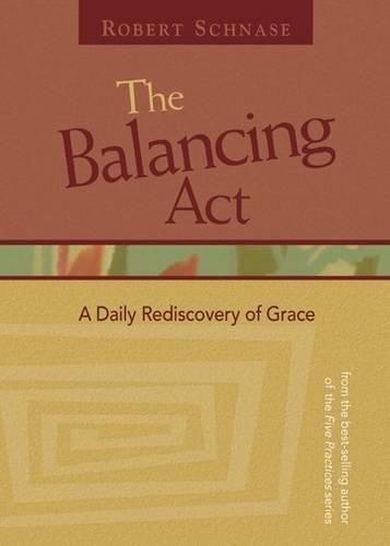 Cover image for The Balancing Act: A Daily Rediscovery of Grace