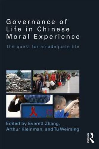 Cover image for Governance of Life in Chinese Moral Experience: The Quest for an Adequate Life