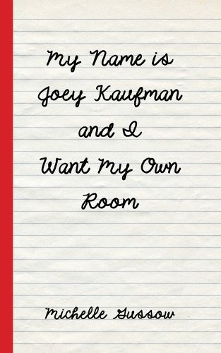 Cover image for My Name is Joey Kaufman and I Want My Own Room