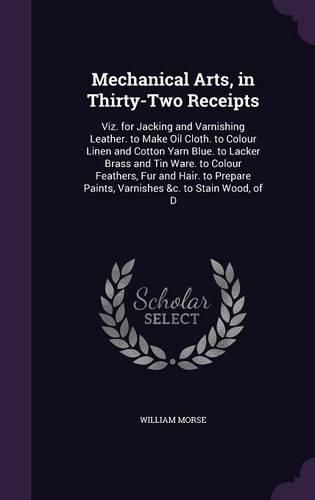 Cover image for Mechanical Arts, in Thirty-Two Receipts