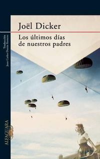 Cover image for Los ultimos dias de nuestros padres / The Final Days of Our Fathers