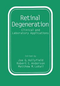 Cover image for Retinal Degeneration: Clinical and Laboratory Applications - Proceedings of an International Symposium Held in Costa Smeralda, Sardinia, September 15-20, 1992