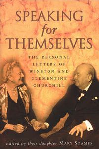 Cover image for Speaking For Themselves: The Private Letters Of Sir Winston And Lady Churchill