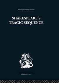 Cover image for Shakespeare's Tragic Sequence