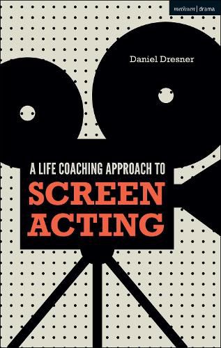 Cover image for A Life-coaching Approach to Screen Acting
