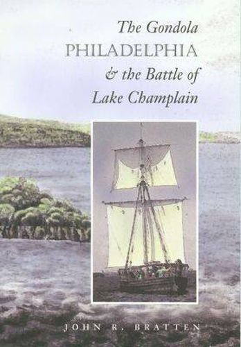 Cover image for The Gondola   Philadelphia   and the Battle of Lake Champlain