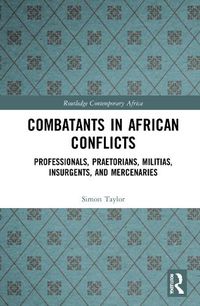 Cover image for Combatants in African Conflicts