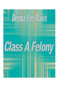 Cover image for Class A Felony