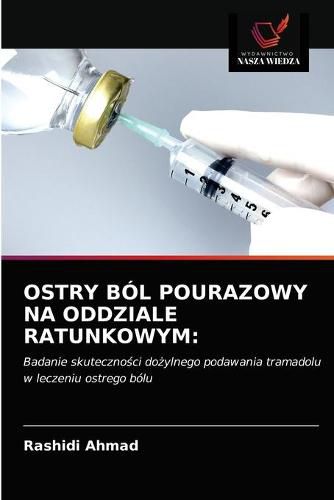 Cover image for Ostry Bol Pourazowy Na Oddziale Ratunkowym