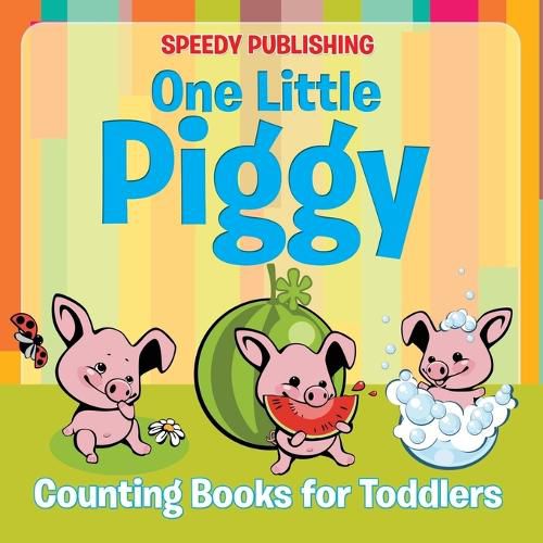 Cover image for One Little Piggy: Counting Books for Toddlers