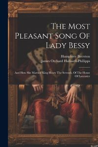 Cover image for The Most Pleasant Song Of Lady Bessy