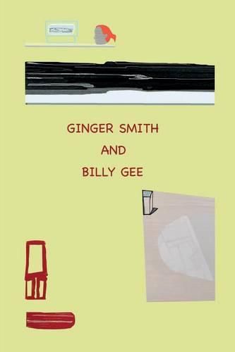 Cover image for Ginger Smith and Billy Gee: An Optimistic and Utopian Tale