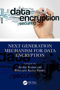 Cover image for Next Generation Mechanism for Data Encryption