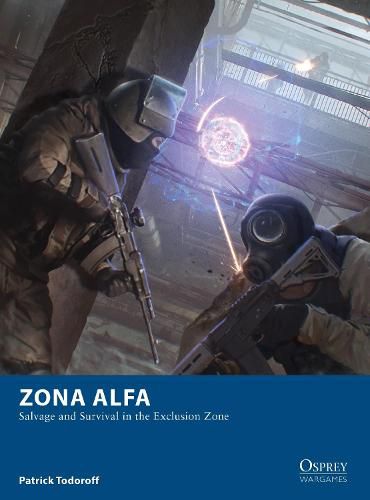 Cover image for Zona Alfa: Salvage and Survival in the Exclusion Zone