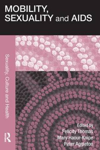 Cover image for Mobility, Sexuality and AIDS