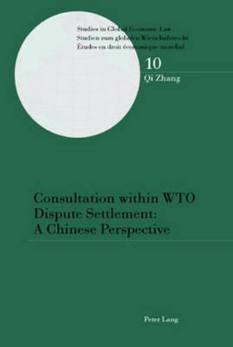 Cover image for Consultation within WTO Dispute Settlement: A Chinese Perspective