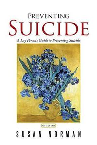 Cover image for Preventing Suicide: A Lay Person's Guide to Preventing Suicide