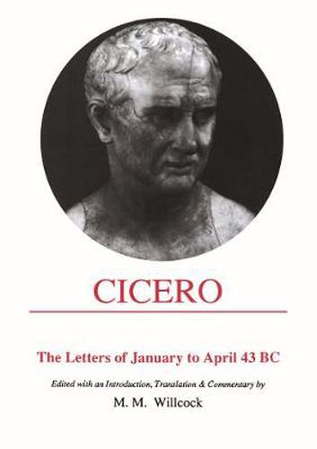 Cover image for Cicero: Letters of January to April 43 BC