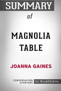 Cover image for Summary of Magnolia Table by Joanna Gaines: Conversation Starters