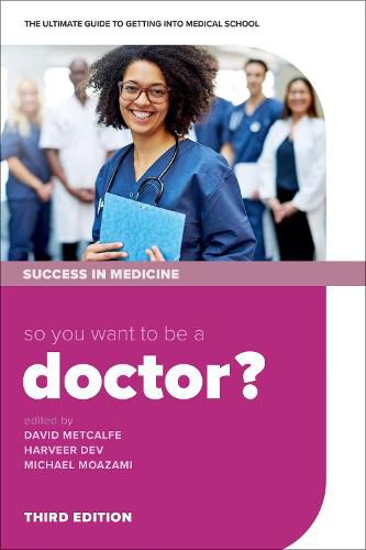 Cover image for So you want to be a Doctor?: The ultimate guide to getting into medical school