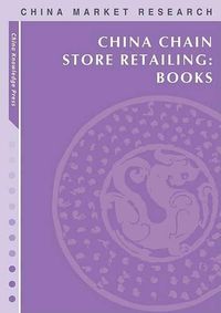 Cover image for China Chain Store Retailing: Books: Market Research Reports