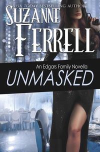 Cover image for Unmasked: An Edgars Family Novella