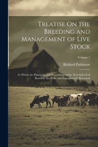 Cover image for Treatise On the Breeding and Management of Live Stock