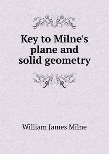 Key to Milne's plane and solid geometry