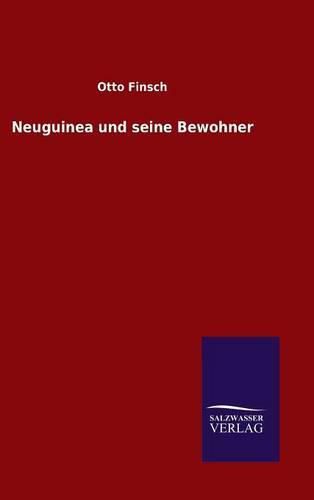 Cover image for Neuguinea und seine Bewohner