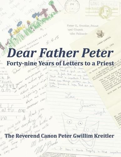 Cover image for Dear Father Peter: Forty-nine Years of Letters to a Priest (Black & White Version)