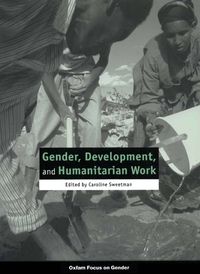 Cover image for Gender, Development, and Humanitarian Work