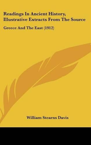 Readings in Ancient History, Illustrative Extracts from the Source: Greece and the East (1912)