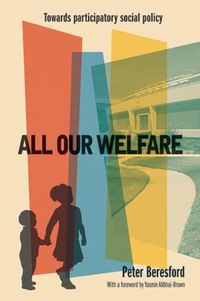 Cover image for All Our Welfare: Towards Participatory Social Policy