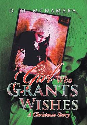 Cover image for The Girl Who Grants Wishes: A Christmas Story