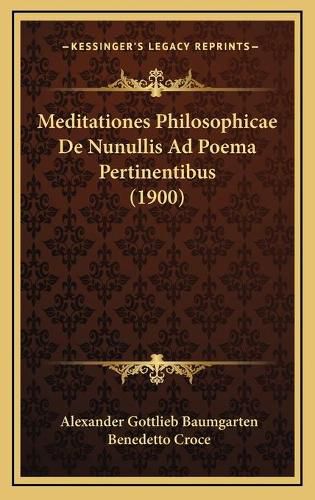 Cover image for Meditationes Philosophicae de Nunullis Ad Poema Pertinentibus (1900)