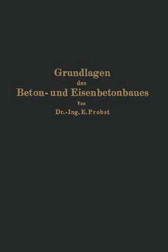 Cover image for Grundlagen Des Beton- Und Eisenbetonbaues