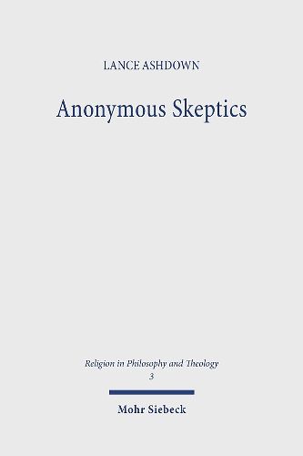 Cover image for Anonymous Skeptics: Swinburne, Hick, and Alston